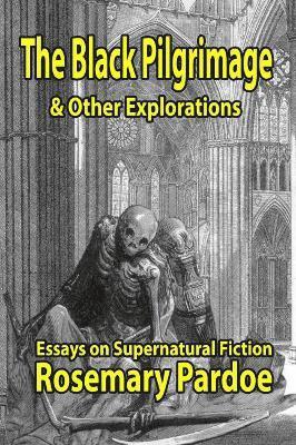 Rosemary A. Pardoe, Rosemary Pardoe - Black Pilgrimage & Other Explorations, Häftad