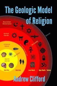 bokomslag The Geologic Model of Religion