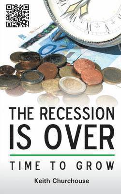 The Recession is Over - Time to Grow 1