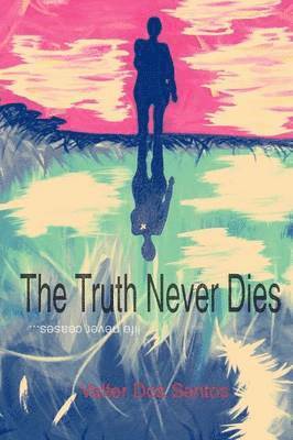 The Truth Never Dies 1