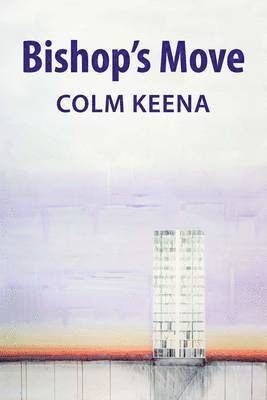 Colm Keena - Bishop's Move, Häftad