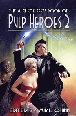 The Alchemy Press Book of Pulp Heroes 2 1