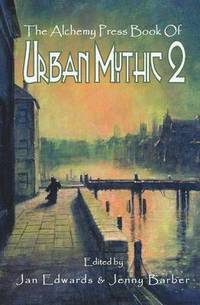 bokomslag The Alchemy Press Book of Urban Mythic 2