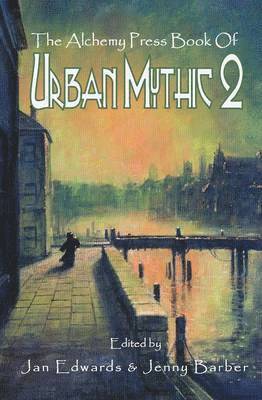 bokomslag The Alchemy Press Book of Urban Mythic 2