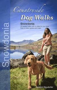 bokomslag Countryside Dog Walks - Snowdonia