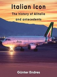 bokomslag Italian Icon - The History of Alitalia