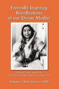 bokomslag Eternally Inspiring Recollections of Our Divine Mother, Volume 1