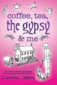 bokomslag Coffea, Tea, the Gypsy & Me...