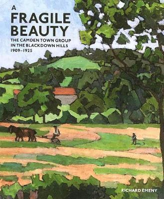 Fragile Beauty: The Camden Town Group in the Blackdown Hills 1909-1925