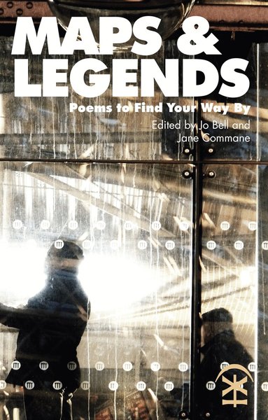 Jane Commane - Maps & Legends: Poems To Find Your Way By, Häftad