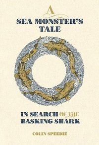 bokomslag A Sea Monster's Tale