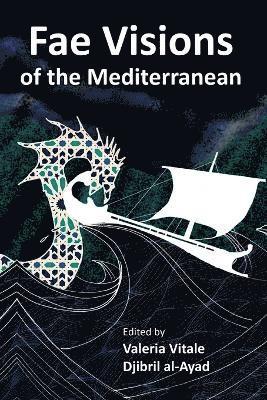 Djibril Al-Ayad, Valeria Vitale - Fae Visions of the Mediterranean, Häftad
