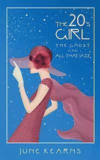 The 20's Girl, the Ghost, and All That Jazz 1