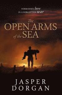 bokomslag The Open Arms of the Sea