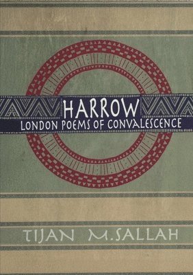 Harrow: London Poems of Convalescence