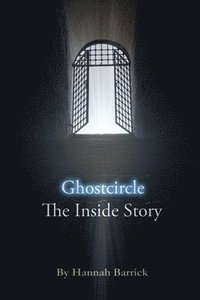 bokomslag Ghostcircle: The Inside Story