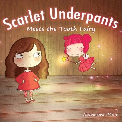 Scarlet Underpants Meets the Tooth Fairy 1