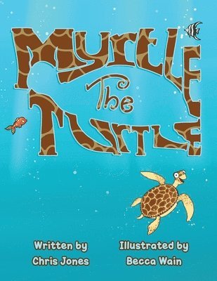 Chris Jones - Myrtle the Turtle, Häftad
