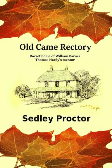 Sedley Proctor - Old Came Rectory, Häftad