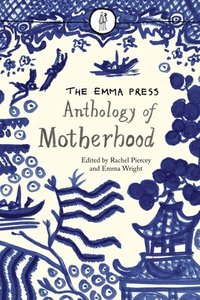 bokomslag Emma Press Anthology of Motherhood