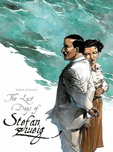 Laurent Seksik, Guillaume Sorel - Last Days of Stefan Zweig, Häftad