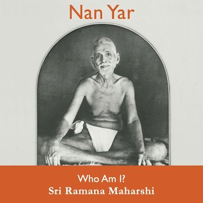 Sri Ramana Maharshi - Nan Yar -- Who Am I?, Häftad