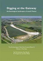 Digging at the Gateway: Archaeological landscapes of south Thanet