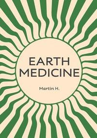 bokomslag Earth Medicine