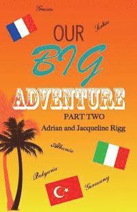 Adrian Rigg, Jacqueline Rigg - Our Big Adventure, Häftad