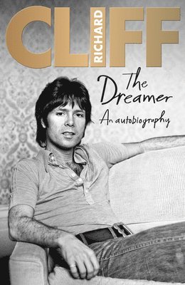 Cliff Richard - The Dreamer, Inbunden