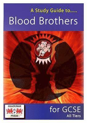 Study Guide to Blood Brothers for GCSE