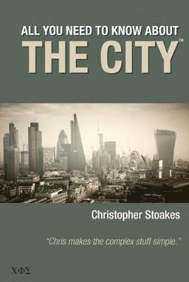 Christopher Stoakes - All You Need To Know About The City, Häftad