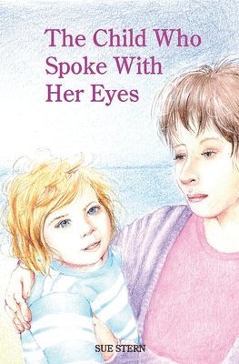 The Child Who Spoke With her Eyes 1