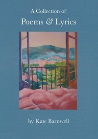 bokomslag A Collection of Poems & Lyrics