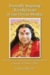 bokomslag Eternally Inspiring Recollections of Our Divine Mother, Volume 3