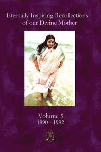 bokomslag Eternally Inspiring Recollections of our Divine Mother, Volume 5