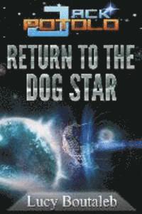 bokomslag Jack POTOLO: Return to the Dog Star