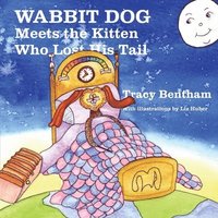 bokomslag Wabbit Dog Meets the Kitten Who Lost His Tail
