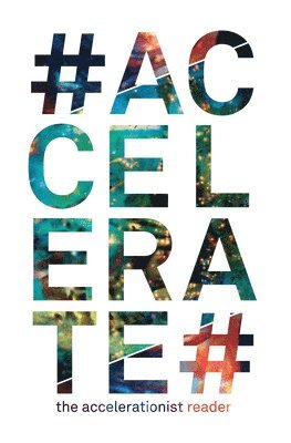 Robin Mackay, Armen Avanessian - #Accelerate, Häftad