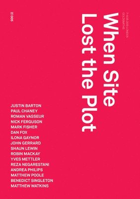 Robin Mackay, Robin (Urbanomic Media Ltd) Mackay, Robin MacKay - When Site Lost the Plot, Häftad