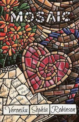 Veronika Sophia Robinson - Mosaic, Häftad