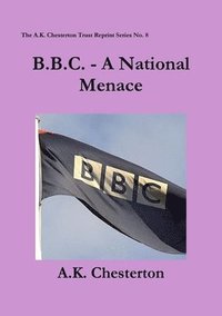 bokomslag B.B.C. - A National Menace