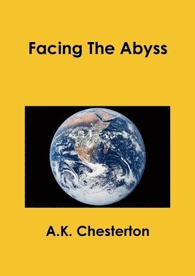 A. K. Chesterton, A.K. Chesterton, Colin Todd, Rob Black - Facing the Abyss, Häftad