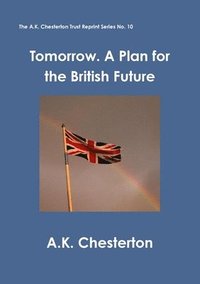 bokomslag Tomorrow. A Plan for the British Future