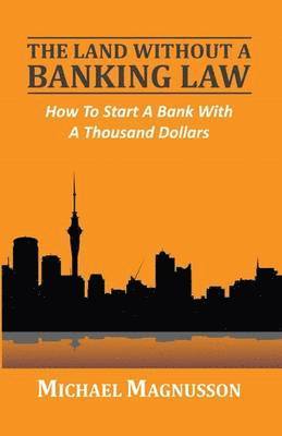 The Land without a Banking Law 1