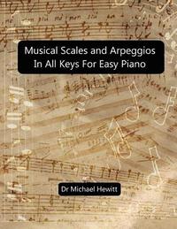 bokomslag Musical Scales and Arpeggios in All Keys for Easy Piano