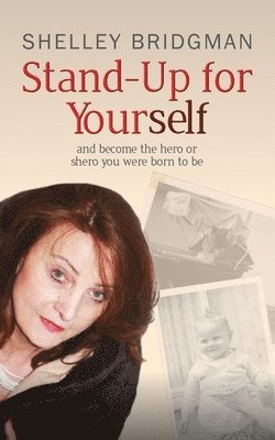 Shelley Bridgman, Shelley J. Bridgman - Stand-Up for Yourself, Häftad