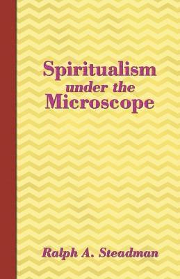 Ralph A Steadman, Sasha Fenton - Spiritualism under the Microscope, Häftad