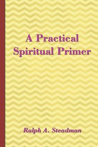 bokomslag A Practical Spiritual Primer