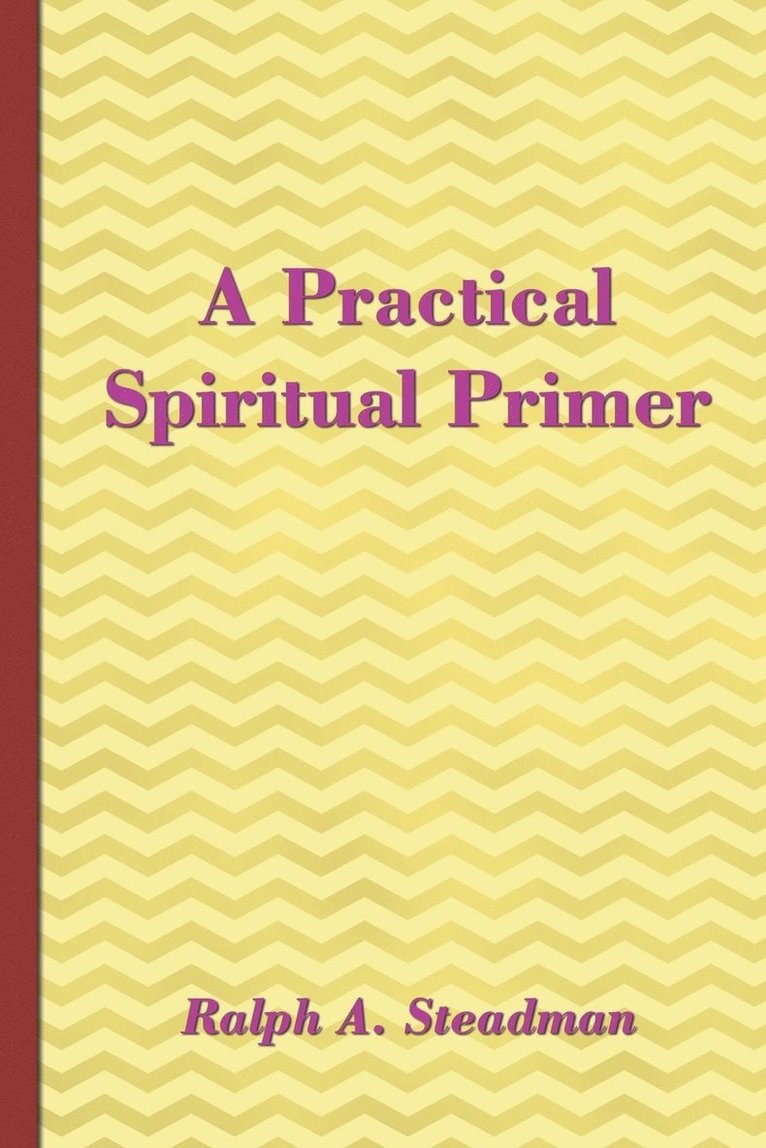 A Practical Spiritual Primer 1